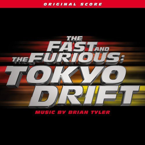 Brian Tyler - The Fast and the Furious: Tokyo Drift (Original Score)