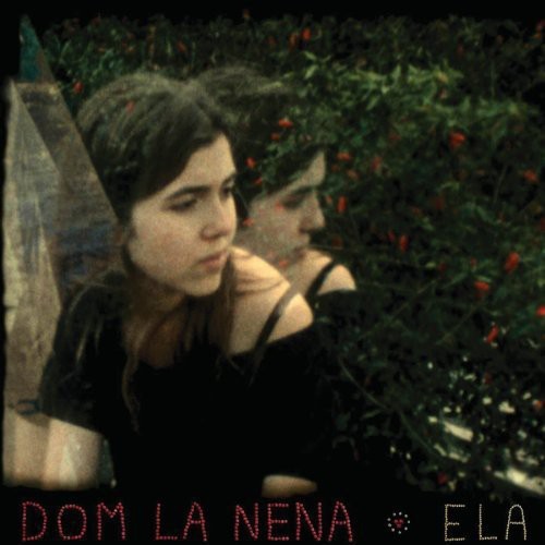 Dom La Nena - Ela