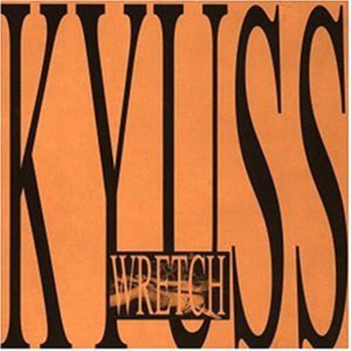 Kyuss - Wretch [Import]