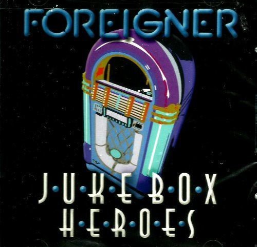 Foreigner - Juke Box Heroes