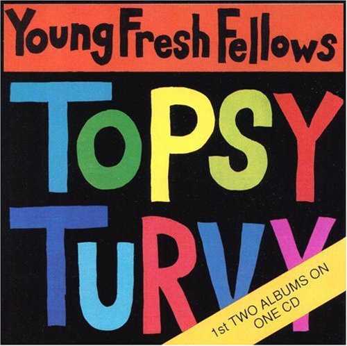 Young Fresh Fellows - Fabulous Sounds/Topsy Turvy