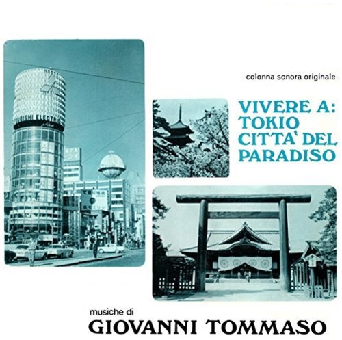 Giovanni Tommaso - Vivere a Tokio: Citta' Del Paradiso