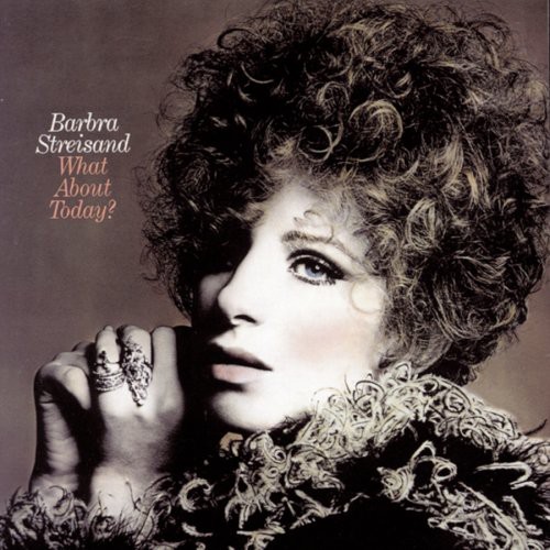 Barbra Streisand - What About Today