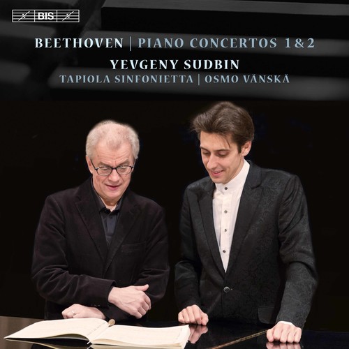 Yevgeny Sudbin - Ludwig van Beethoven: Piano Concertos Nos 1 & 2