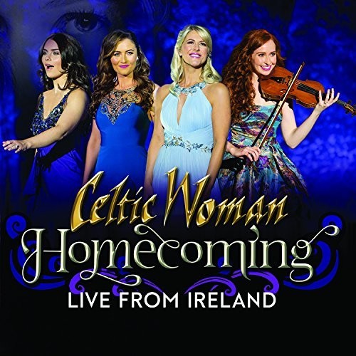 Celtic Woman - Homecoming - Live From Ireland [Deluxe CD/DVD]