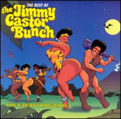 Jimmy Castor Bunch - Everything Man: Best of
