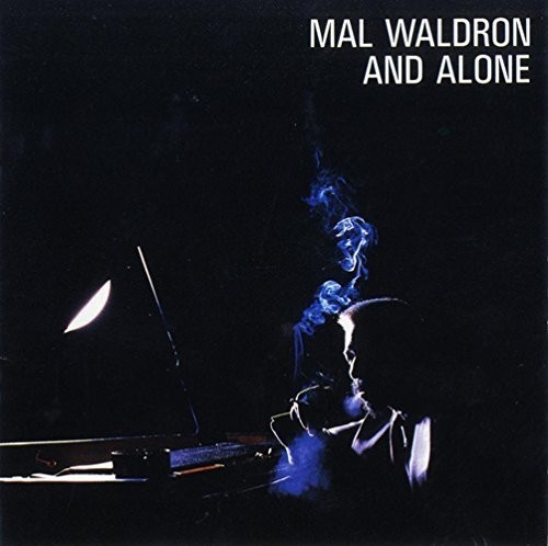 Mal Waldron - & Alone
