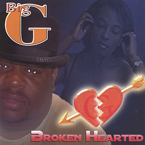 Big G - Broken Hearted
