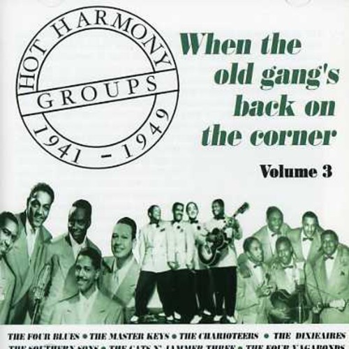Hot Harmony, Vol. 3: When The Old Gang's Back On The Corner