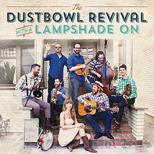 Dustbowl Revival - With a Lampshade on