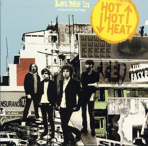 Hot Hot Heat - Let Me In, Pt. 1 [Maxi Single]