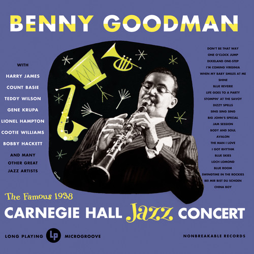Benny Goodman - Live at Carnegie Hall: 1938 Complete