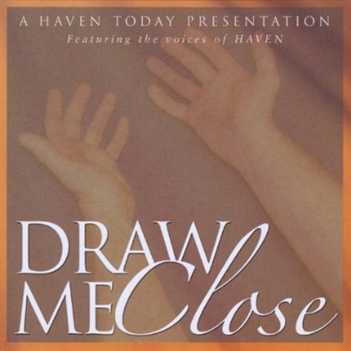 Haven - Draw Me Close