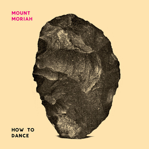 Mount Moriah - How To Dance [Vinyl]