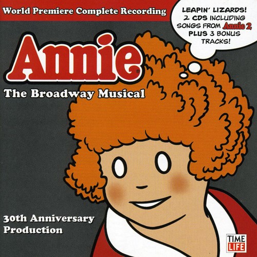 Original Cast Recording - Annie: The Broadway Musical 30th Anniver