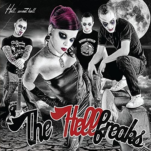 The Hellfreaks - Hell Sweet Hell