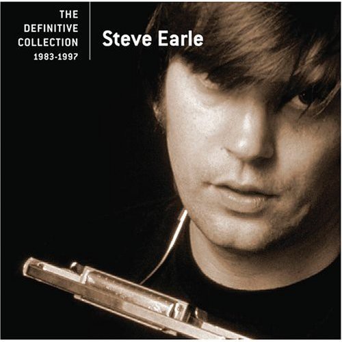Steve Earle - Definitive Collection
