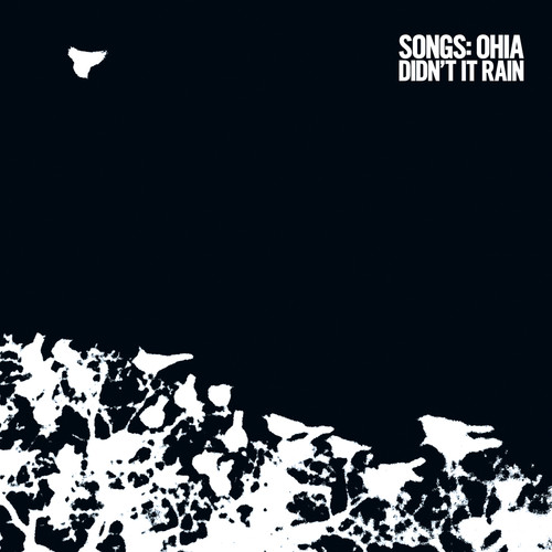 Songs: Ohia - Didn't It Rain [Deluxe Reissue Vinyl]