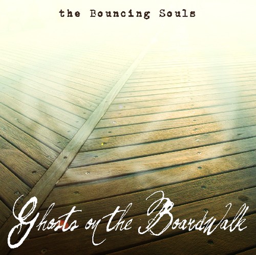The Bouncing Souls - Ghosts on the Boardwalk