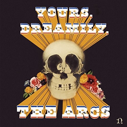 The Arcs - Yours Dreamily