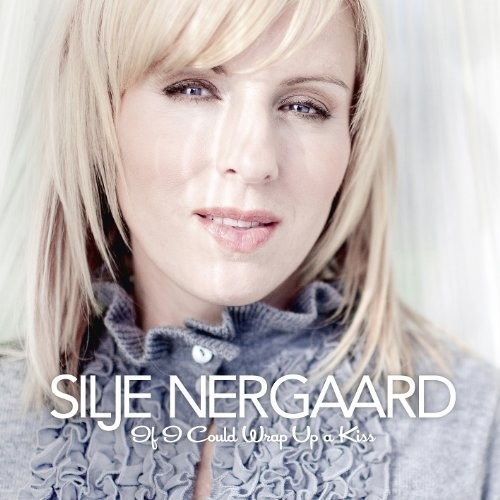 Silje Nergaard - If I Could Wrap Up a Kiss