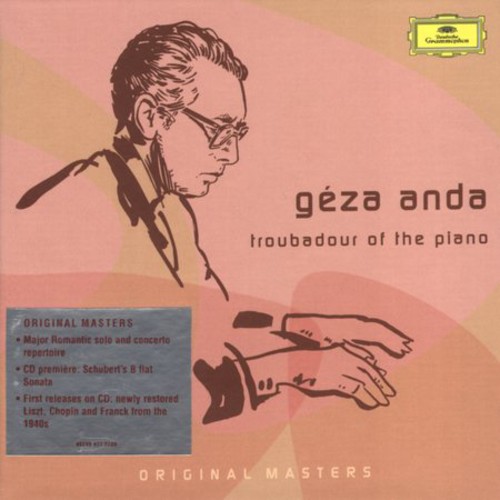 Geza Anda - Troubadour of the Piano