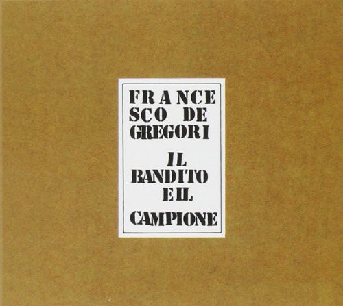 De Francesco Gregori - Il Bandito E Il Campione
