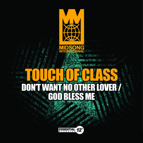 Touch Of Class - Don't Want No Other Lover / God Bless Me