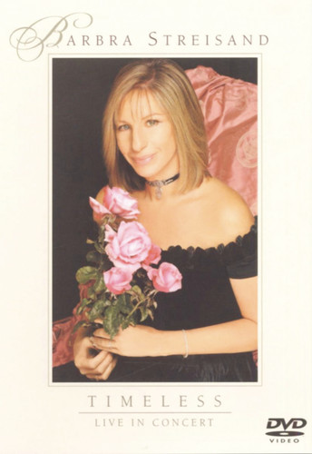 Barbra Streisand - Barbra Streisand: Timeless--Live in Concert