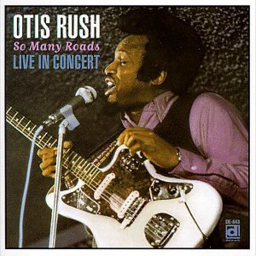 Otis Rush - So Many Roads - Live in Japan