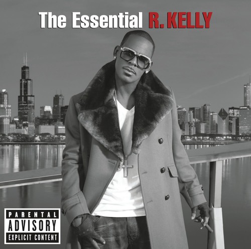 R. Kelly - The Essential R. Kelly
