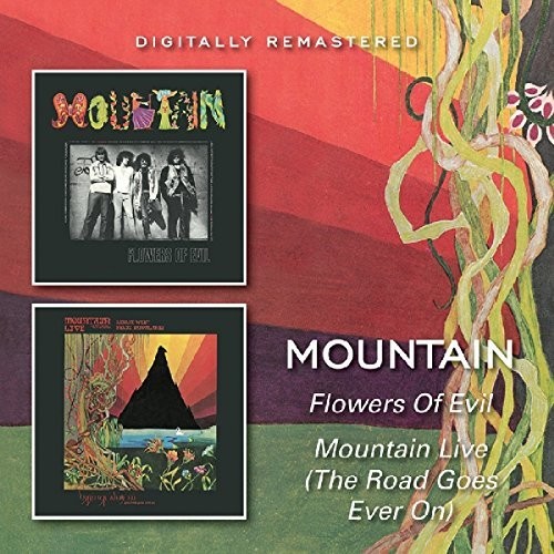 Mountain - Flowers Of Evil / Mountain Live (The Road Goes On Forever)