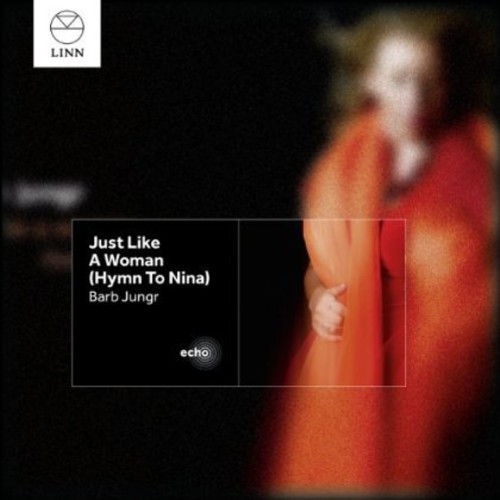 Barb Jungr - Just Like a Woman (Hymn to Nina)
