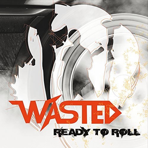 WASTED - Ready To Roll
