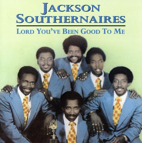 Jackson Southernaires - Lord You've Been Good to Me