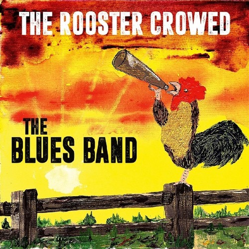Blues Band - Rooster Crowed [Digipak] (Ger)