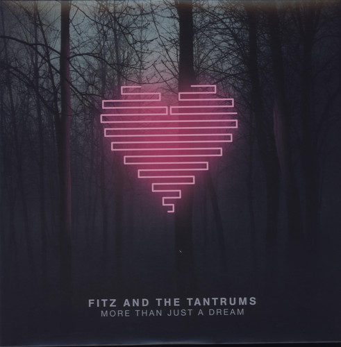 Fitz And The Tantrums - More Than Just A Dream [180 Gram]