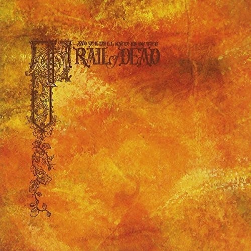...And You Will Know Us By The Trail Of Dead - Source Tags & Codes: Expanded 15th Anniversary Edition [2LP]