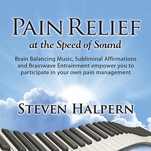 Steven Halpern - Pain Relief At The Speed Of Sound