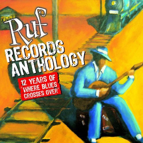 Ruf Anthology: 12 Years of Ruf Records /  Various