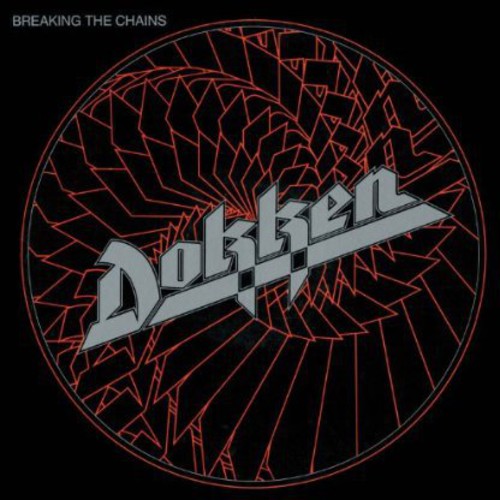 Dokken - Breaking The Chains (Coll) [Remastered] [Deluxe]