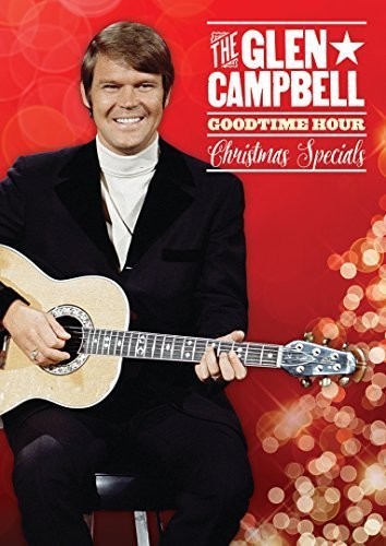 Glen Campbell Goodtime Hour: Christmas Specials - The Glen Campbell Goodtime Hour Christmas Specials