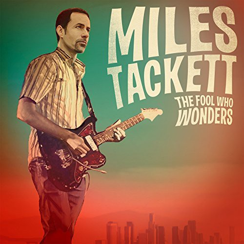 Miles Tackett - Fool Who Wonders
