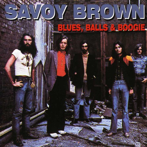 Savoy Brown - Blues Balls & Boogie