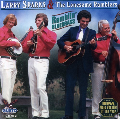 Larry Sparks - Ramblin Bluegrass