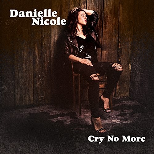Danielle Nicole - Cry No More [LP]
