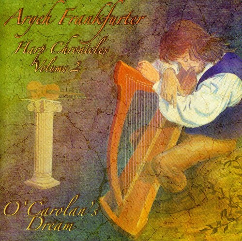 Aryeh Frankfurter - Harp Chronicles: O'Carolan's Dream 2