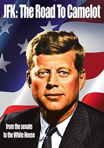 JFK: Road to Camelot