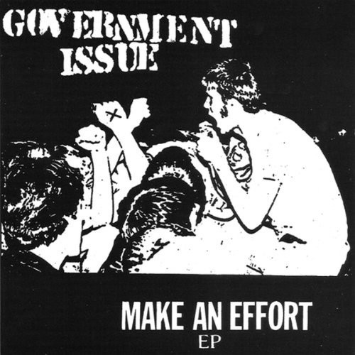 Government Issue - Make An Effort