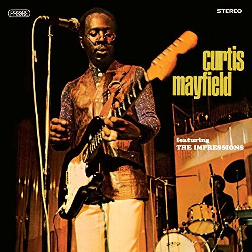 Curtis Mayfield - Curtis Mayfield Featuring The Impressions [Deluxe]